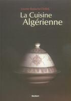 Couverture du livre « La cuisine algérienne » de Dellidj Josette aux éditions Bachari