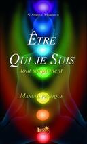 Couverture du livre « Être qui je suis, tout simplement » de Sandrine Maisnier aux éditions Iero-resolution