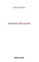 Couverture du livre « Istorietas del tucolet » de Antonin Perbosc aux éditions Letras D'oc