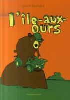 Couverture du livre « L'île-aux-ours » de Pierre Bouchard aux éditions 400 Coups