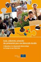 Couverture du livre « Ecole , collectivité , université : des partenaires pour une démocratie durable » de Ted Huddleston aux éditions Conseil De L'europe