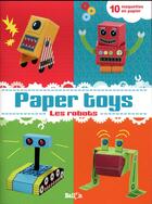 Couverture du livre « Paper toys ; les robots » de  aux éditions Le Ballon