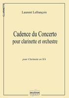Couverture du livre « Cadence du concerto pour clarinette et orchestre » de Lefrancois Laurent aux éditions Delatour