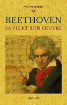 Couverture du livre « Beethoven ; sa vie et son oeuvre » de Wilder Victor aux éditions Maxtor