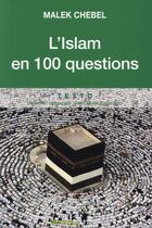 Couverture du livre « L'Islam en 100 questions » de Malek Chebel aux éditions Tallandier