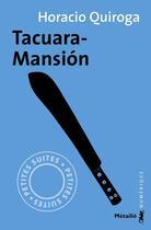 Couverture du livre « Tacuara-Mansión » de Horacio Quiroga aux éditions Metailie