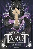 Couverture du livre « Tarot Tome 2 : Le pendu » de K. D. Edwards aux éditions Bragelonne