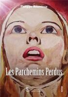 Couverture du livre « Les parchemins perdus » de Roumieux Philippe aux éditions Sydney Laurent