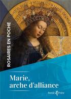 Couverture du livre « Rosaires en poche : Marie, arche d'alliance » de Cedric Chanot aux éditions Artege