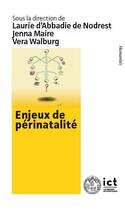 Couverture du livre « Enjeux de périnatalité » de Laurie D'Abbadie De Nodrest aux éditions Institut Catholique Toulouse