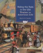 Couverture du livre « Riding the Rails in the USA: Trains in American Life » de Sandler Martin W aux éditions Oxford University Press Usa