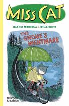 Couverture du livre « Miss cat : The gnome s nightmare » de Joelle Jolivet et Jean-Luc Fromental aux éditions Thames & Hudson