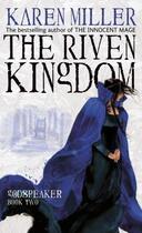 Couverture du livre « The Riven Kingdom » de Karen Miller aux éditions Little Brown Book Group Digital