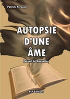 Couverture du livre « Autopsie d'une âme » de Patrick Peronne aux éditions Lulu