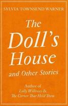 Couverture du livre « The Doll's House and Other Stories » de Sylvia Townsend Warner aux éditions Little Brown Book Group Digital