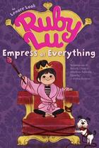 Couverture du livre « Ruby Lu, Empress of Everything » de Lenore Look aux éditions Atheneum Books For Young Readers