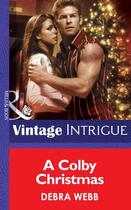 Couverture du livre « A Colby Christmas (Mills & Boon Intrigue) (Colby Agency - Book 19) » de Debra Webb aux éditions Mills & Boon Series