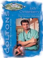 Couverture du livre « The Doctor Delivers (Mills & Boon M&B) » de Judy Christenberry aux éditions Mills & Boon Series