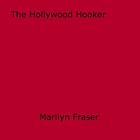 Couverture du livre « The Hollywood Hooker » de Marilyn Fraser aux éditions Epagine