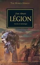 Couverture du livre « Warhammer 40.000 - the Horus Heresy Tome 7 : légion, secrets et mensonges » de Dan Abnett aux éditions Black Library