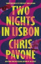 Couverture du livre « TWO NIGHTS IN LISBON » de Chris Pavone aux éditions Head Of Zeus