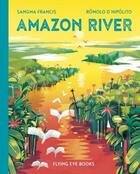Couverture du livre « AMAZON RIVER » de Sangma Francis aux éditions Flying Eye Books