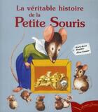 Couverture du livre « La véritable histoire de la petite souris » de Boucher Marie-Anne et Remi Hamoir aux éditions Gautier Languereau