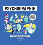 Couverture du livre « Psychographie : comprendre la psychologie en 50 planches illustrées » de Helene Fresnel et Sophie Della Corte aux éditions Hachette Pratique