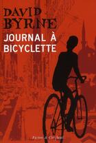 Couverture du livre « Journal à Bicyclette » de David Byrne aux éditions Seuil
