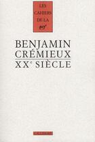 Couverture du livre « Les cahiers de la NRF : XX siècle ; première série » de Benjamin Crémieux aux éditions Gallimard