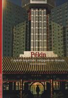 Couverture du livre « Pékin ; capitale impériale, mégapole de demain » de Roger Darrobers aux éditions Gallimard