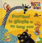Couverture du livre « Pourquoi la girafe a un long cou ? » de Claudia Lloyd aux éditions Gj Prod