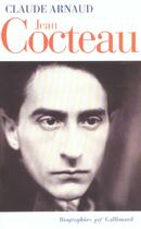 Couverture du livre « Jean Cocteau » de Claude Arnaud aux éditions Gallimard