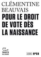 Couverture du livre « Pour le droit de vote dès la naissance » de Clementine Beauvais aux éditions Gallimard