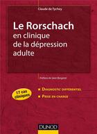 Couverture du livre « Le Rorschach en clinique de la dépression adulte ; 17 cas cliniques » de Claude De Tychey aux éditions Dunod