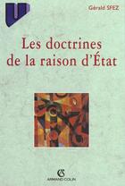 Couverture du livre « Les Doctrines De La Raison D'Etat » de Gerald Sfez aux éditions Armand Colin