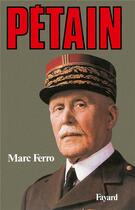 Couverture du livre « Pétain » de Marc Ferro aux éditions Fayard