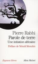 Couverture du livre « Parole de terre : une initiation africaine » de Pierre Rabhi aux éditions Albin Michel