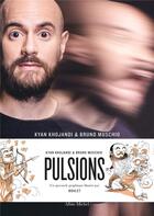 Couverture du livre « Pulsions » de Boulet et Kyan Khojandi et Bruno Muschio aux éditions Albin Michel