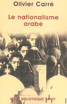 Couverture du livre « Nationalisme arabe (le) » de Olivier Carre aux éditions Payot