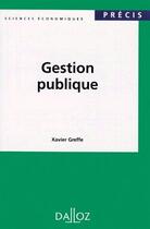 Couverture du livre « Gestion publique » de Greffe/Xavier aux éditions Dalloz