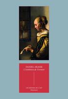 Couverture du livre « L'ambition de Vermeer » de Daniel Arasse aux éditions Klincksieck