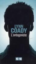 Couverture du livre « L'antagoniste » de Lynn Coady aux éditions 10/18
