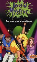 Couverture du livre « Martin mystere - tome 12 la musique diabolique - vol12 » de Gilles Legardinier aux éditions Pocket Jeunesse