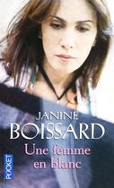 Couverture du livre « Une femme en blanc » de Janine Boissard aux éditions Pocket