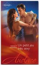 Couverture du livre « Un petit jeu très sexy » de Nancy Warren aux éditions Harlequin