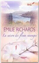 Couverture du livre « La saison des fleurs sauvages » de Emilie Richards aux éditions Harlequin