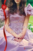 Couverture du livre « Une duchesse idéale » de Jacqueline Navin aux éditions Harlequin