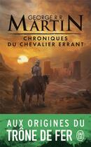 Couverture du livre « Chroniques du chevalier errant » de George R. R. Martin aux éditions J'ai Lu