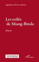 Couverture du livre « Les exilés de Miang-Bitola » de Appolinaire Onana Ambassa aux éditions L'harmattan